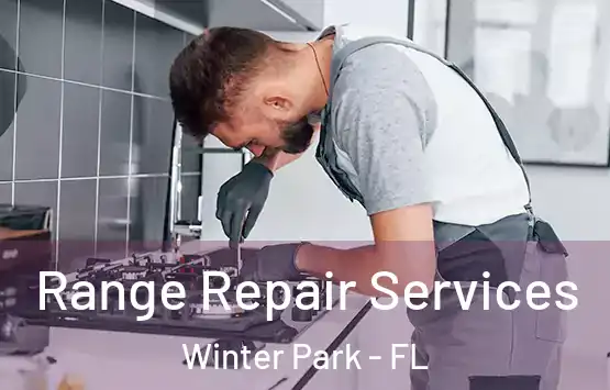  Range Repair Services Winter Park - FL