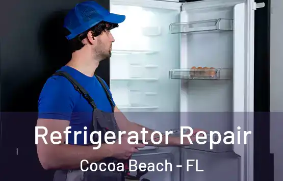  Refrigerator Repair Cocoa Beach - FL