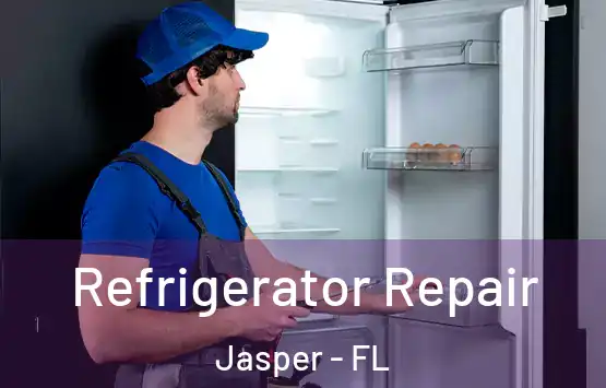  Refrigerator Repair Jasper - FL