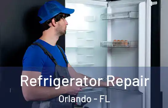  Refrigerator Repair Orlando - FL