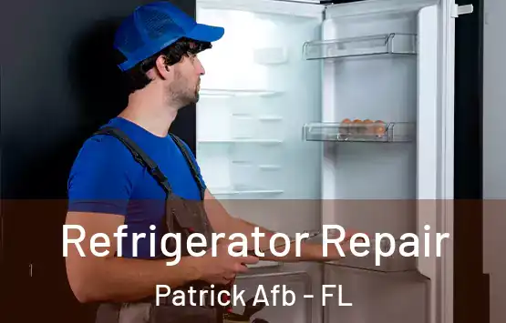  Refrigerator Repair Patrick Afb - FL