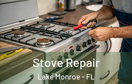  Stove Repair Lake Monroe - FL