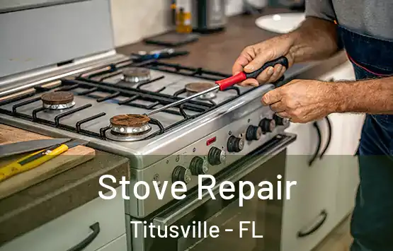  Stove Repair Titusville - FL
