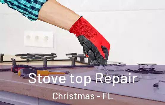  Stove top Repair Christmas - FL