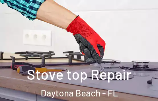  Stove top Repair Daytona Beach - FL