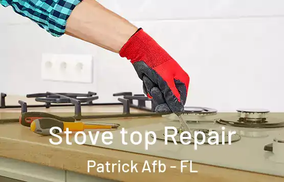  Stove top Repair Patrick Afb - FL