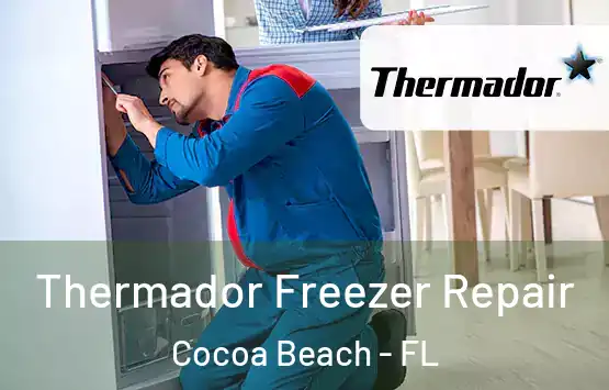  Thermador Freezer Repair Cocoa Beach - FL