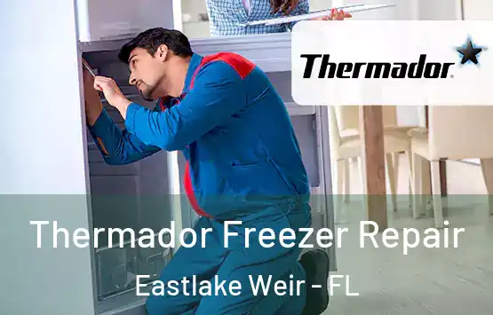  Thermador Freezer Repair Eastlake Weir - FL