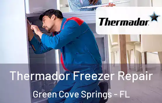  Thermador Freezer Repair Green Cove Springs - FL