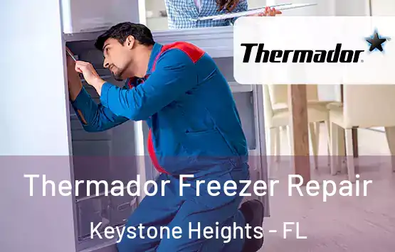  Thermador Freezer Repair Keystone Heights - FL