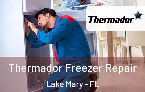  Thermador Freezer Repair Lake Mary - FL