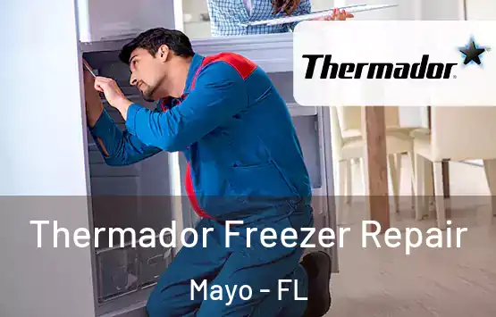  Thermador Freezer Repair Mayo - FL