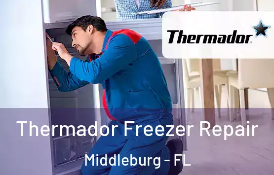  Thermador Freezer Repair Middleburg - FL