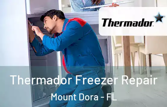  Thermador Freezer Repair Mount Dora - FL