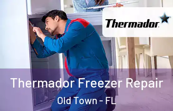  Thermador Freezer Repair Old Town - FL