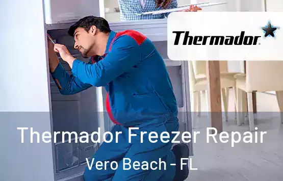  Thermador Freezer Repair Vero Beach - FL