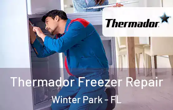  Thermador Freezer Repair Winter Park - FL