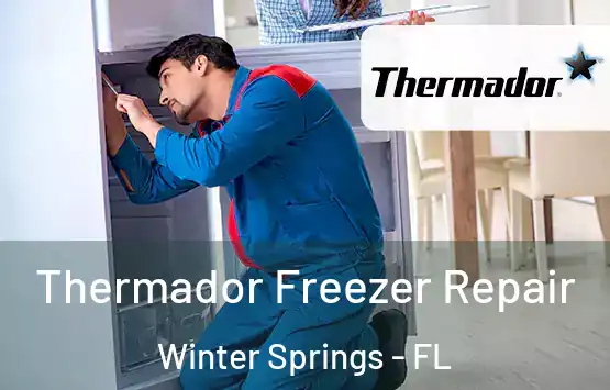  Thermador Freezer Repair Winter Springs - FL