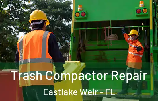  Trash Compactor Repair Eastlake Weir - FL