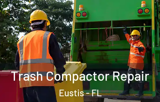  Trash Compactor Repair Eustis - FL
