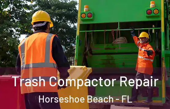  Trash Compactor Repair Horseshoe Beach - FL