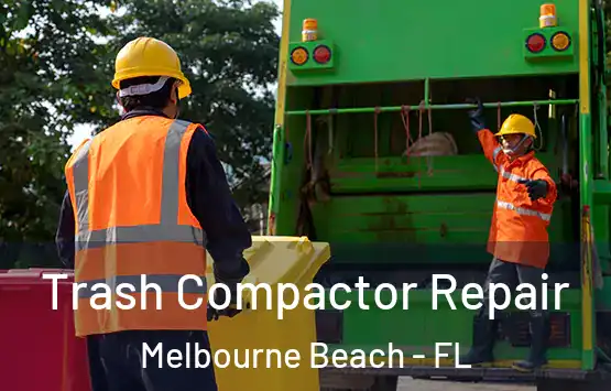  Trash Compactor Repair Melbourne Beach - FL