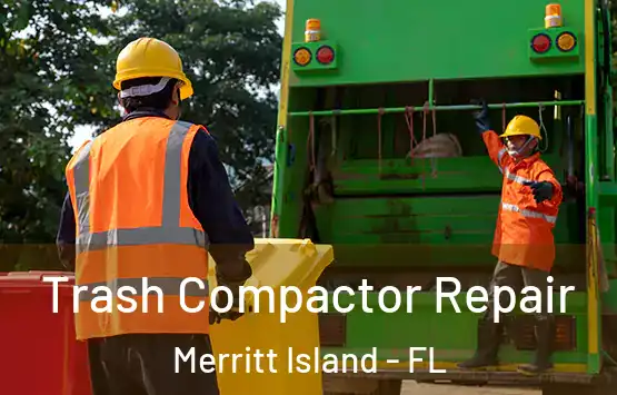  Trash Compactor Repair Merritt Island - FL