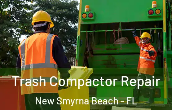  Trash Compactor Repair New Smyrna Beach - FL