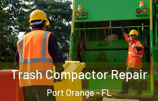  Trash Compactor Repair Port Orange - FL