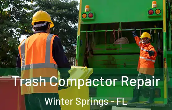  Trash Compactor Repair Winter Springs - FL
