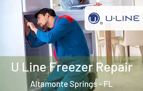  U Line Freezer Repair Altamonte Springs - FL