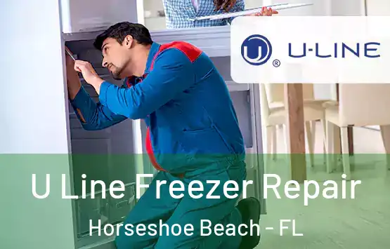  U Line Freezer Repair Horseshoe Beach - FL