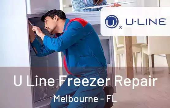  U Line Freezer Repair Melbourne - FL