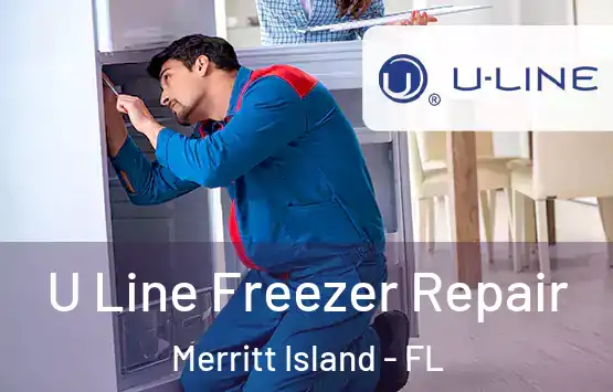  U Line Freezer Repair Merritt Island - FL
