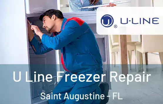  U Line Freezer Repair Saint Augustine - FL