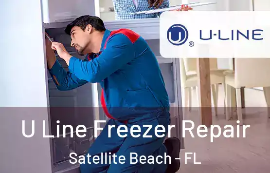  U Line Freezer Repair Satellite Beach - FL