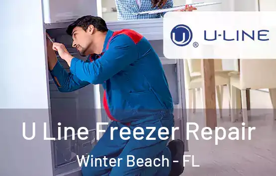  U Line Freezer Repair Winter Beach - FL