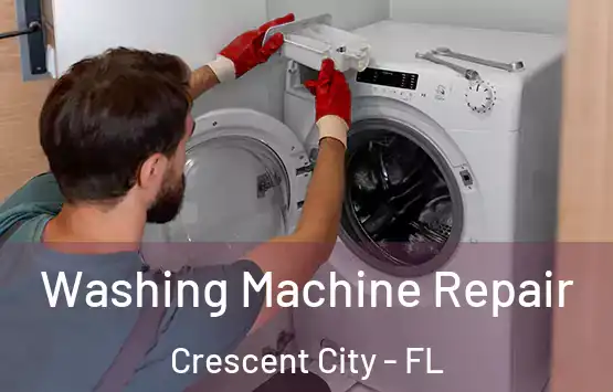  Washing Machine Repair Crescent City - FL