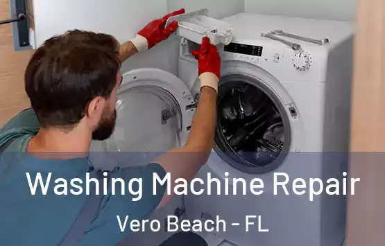  Washing Machine Repair Vero Beach - FL