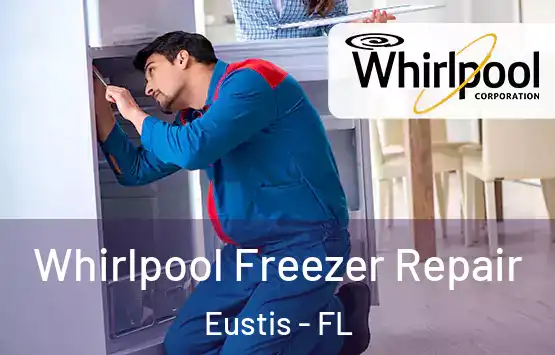  Whirlpool Freezer Repair Eustis - FL