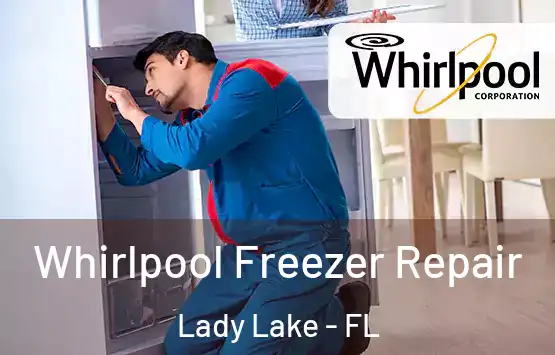  Whirlpool Freezer Repair Lady Lake - FL