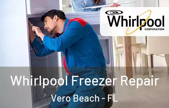  Whirlpool Freezer Repair Vero Beach - FL