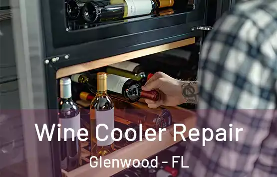  Wine Cooler Repair Glenwood - FL