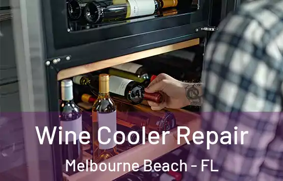  Wine Cooler Repair Melbourne Beach - FL
