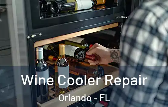  Wine Cooler Repair Orlando - FL