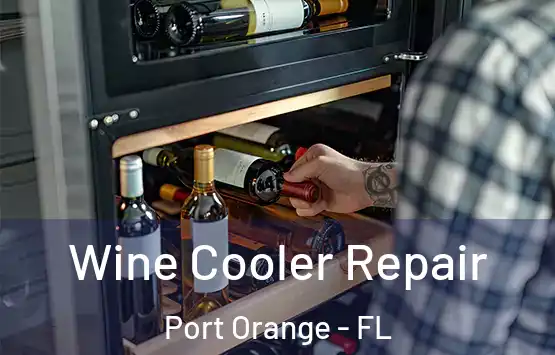  Wine Cooler Repair Port Orange - FL