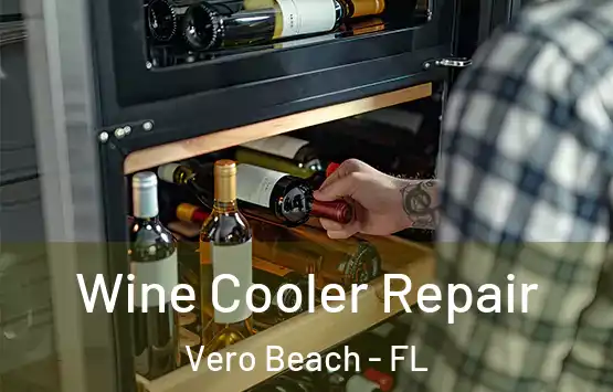  Wine Cooler Repair Vero Beach - FL